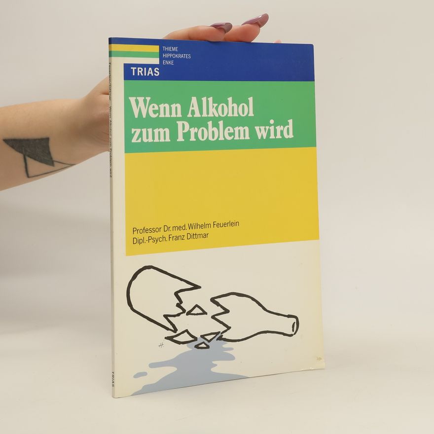 Wilhelm Feuerlein Wenn Alkohol zum Problem wird