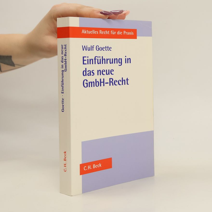 Wulf Goette Einführung in das neue GmbH-Recht