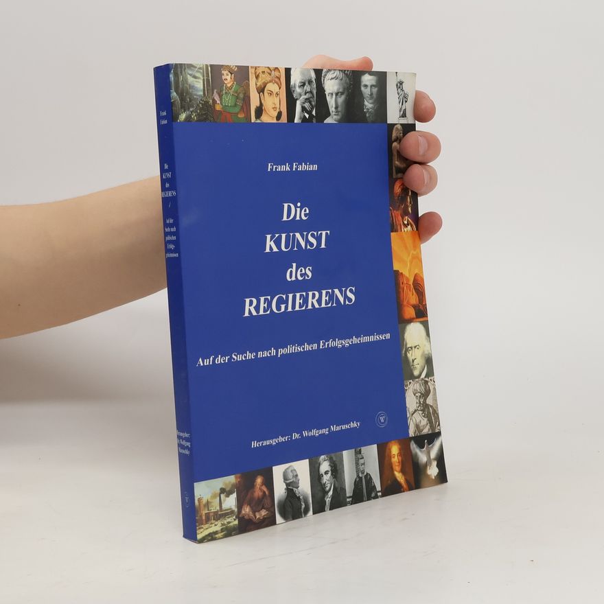 Frank Fabian Die Kunst des Regierens