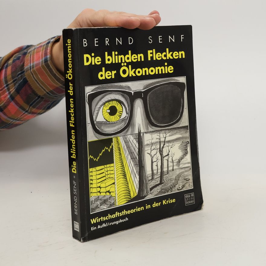Bernd Senf Die blinden Flecken der Ökonomie