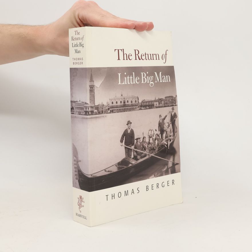 Thomas Berger The Return of Little Big Man