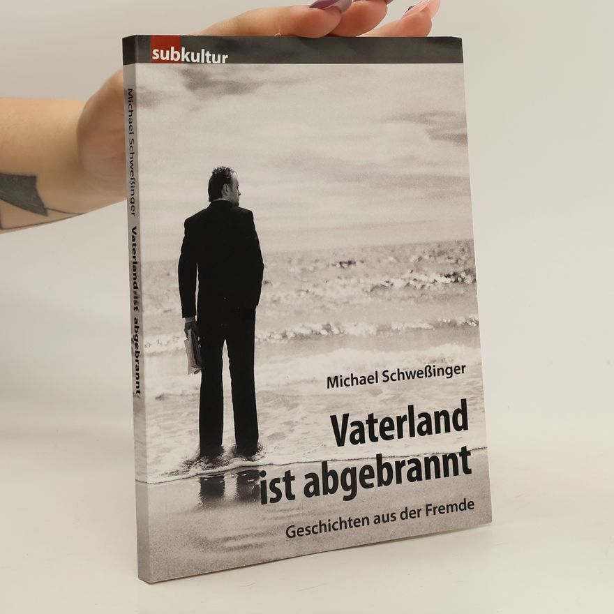 Michael Schwessinger Vaterland ist abgebrannt