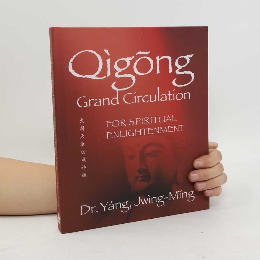 Jwing ming Yang Qigong Grand Circulation For Spiritual Enlightenment