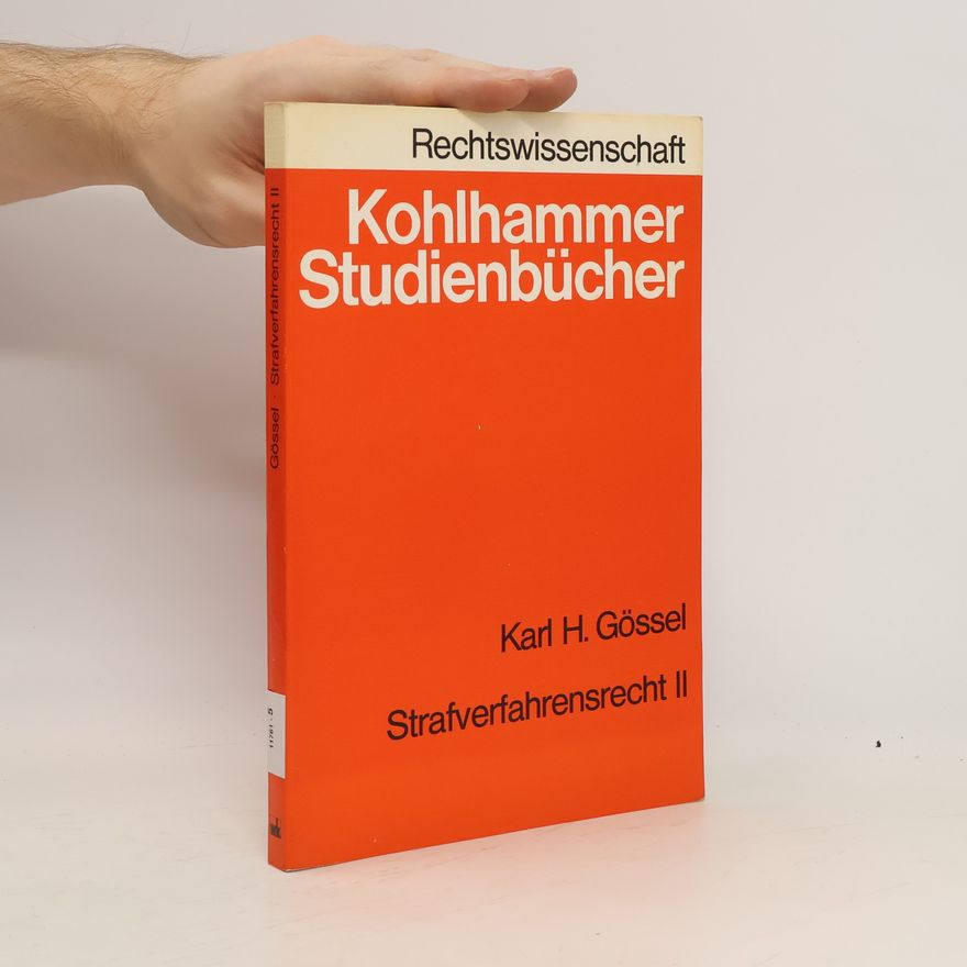 Karl Heinz Gössel Strafverfahrensrecht II