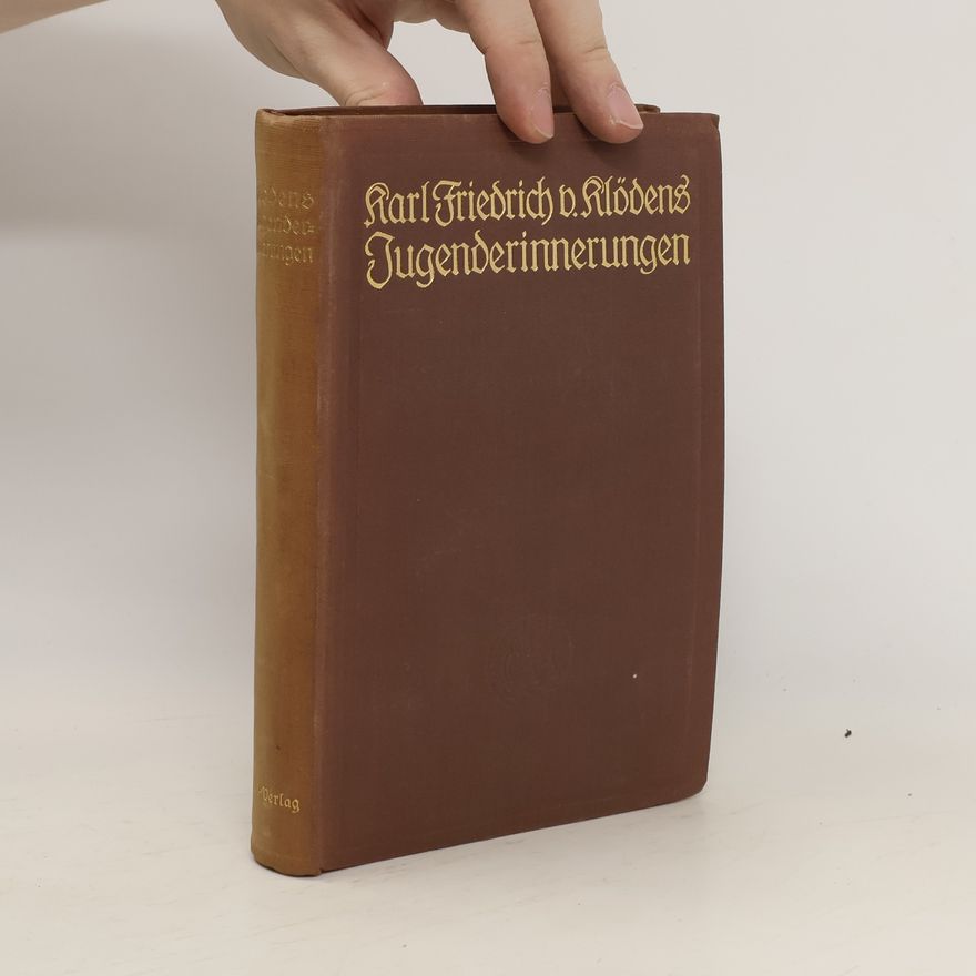 Carl Friedrich von Klöden Jugenderinnerungen