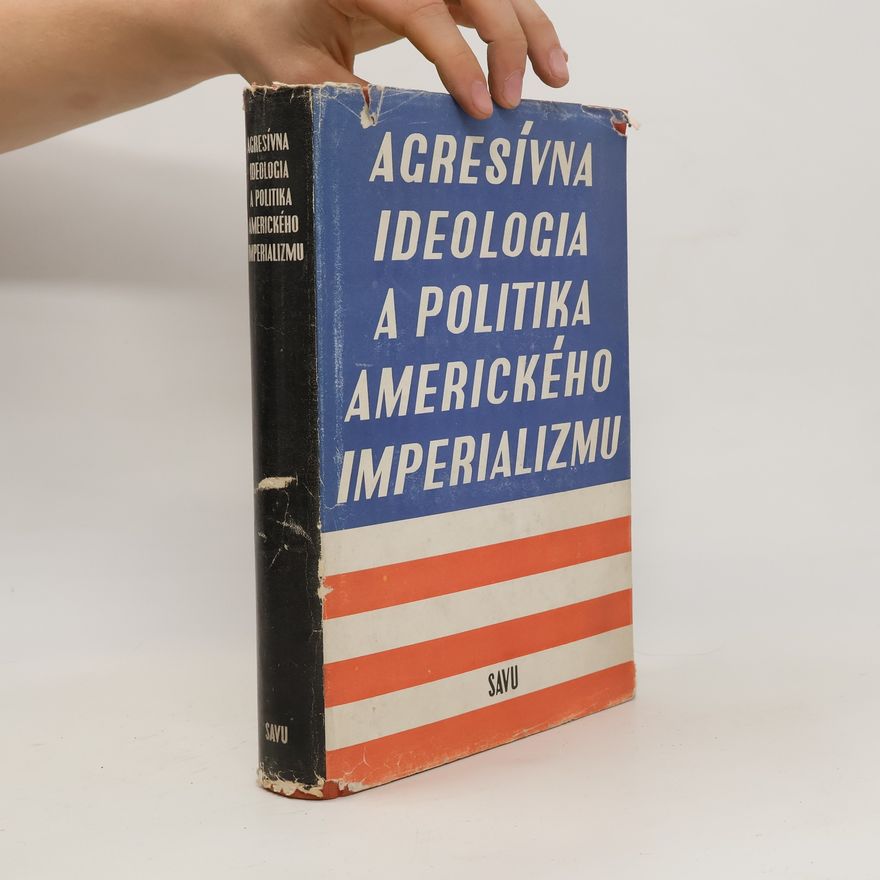 Konstantin Vasil jevič Ostrovitjanov Agresívna ideológia a politika amerického imperializmu