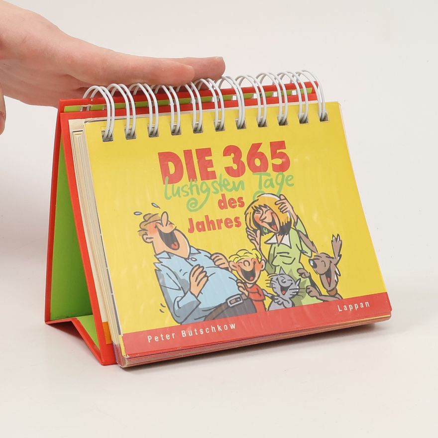 Peter Butschkow Die 365 lustigsten Tage des Jahres
