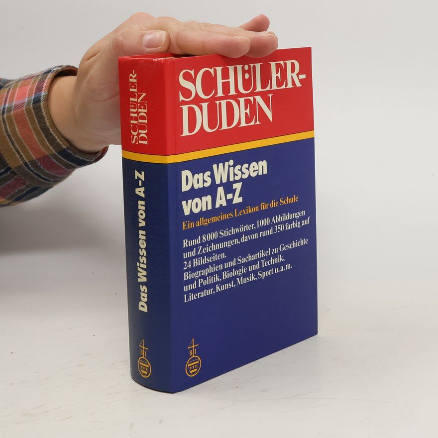 Autorenkollektiv Schülerduden. Das Wissen von A-Z