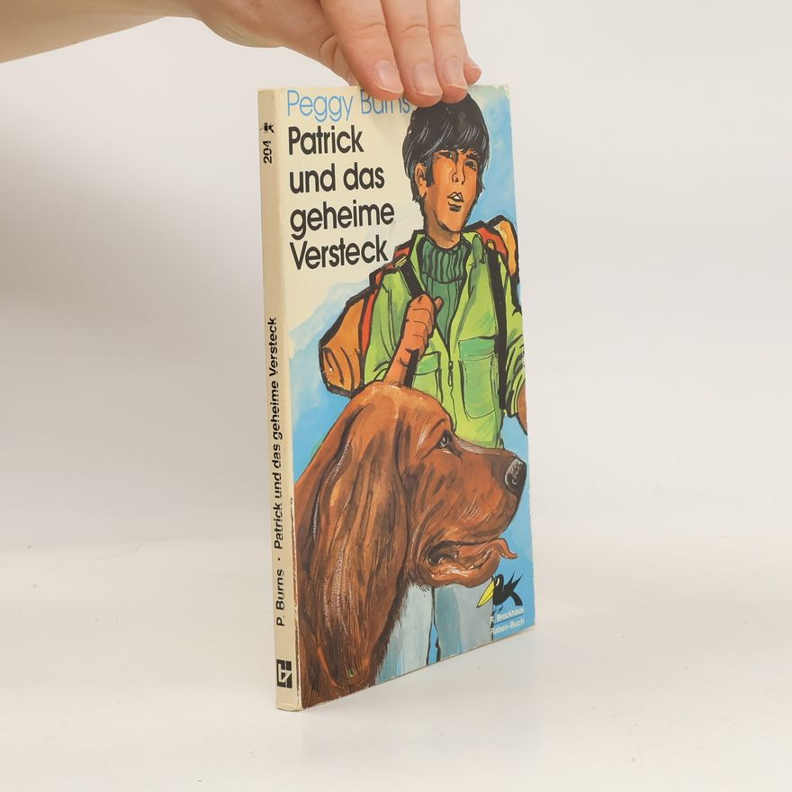 Peggy Burns Patrick und das geheime Versteck
