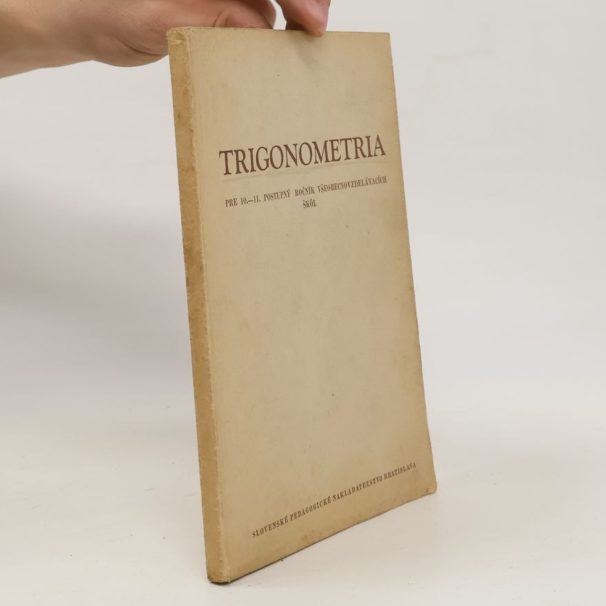 Kolektiv autorů Trigonometria. Pre 10.-11. postupný ročník všeobecnovzdelávacích škôl