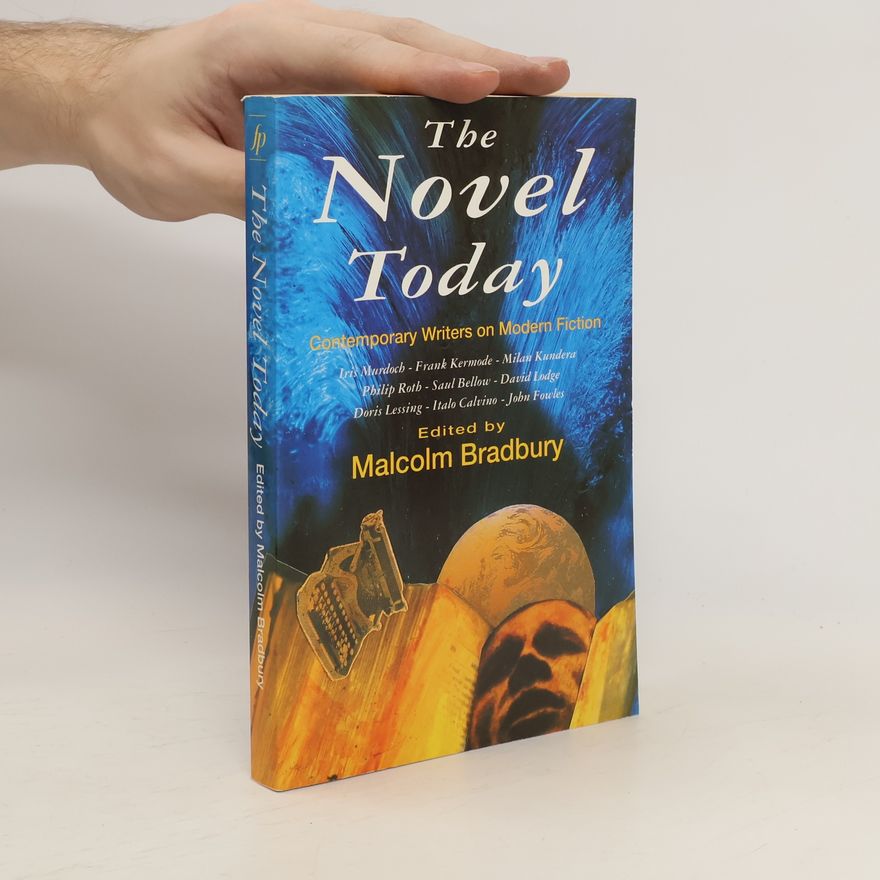 Malcolm Bradbury The Novel Today