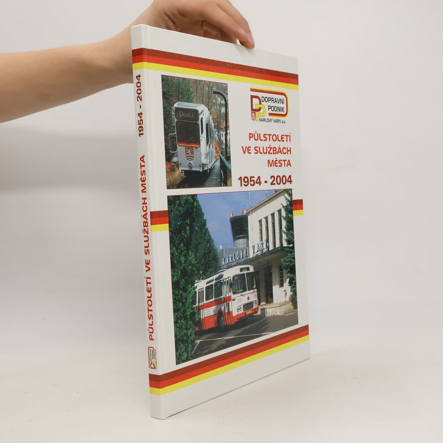 Various authors Půlstoletí ve službách města 1954-2004