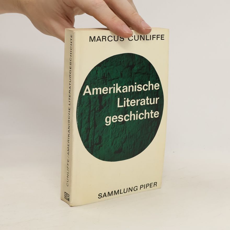 Marcus Cunliffe Amerikanische Literatur geschichte