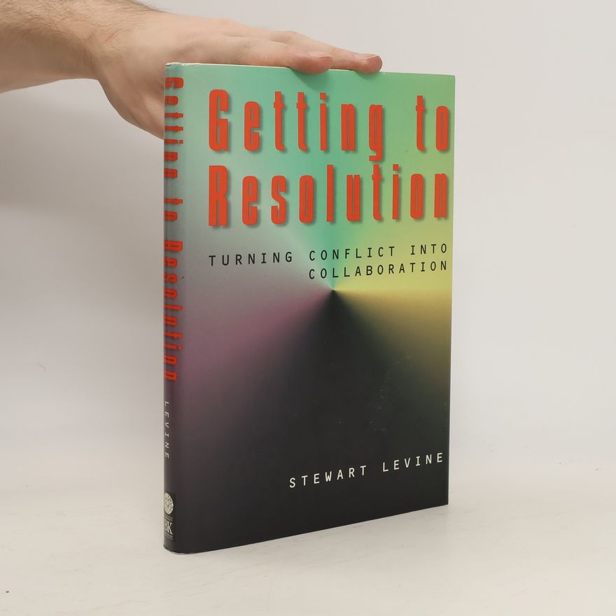 Stewart Levine Getting to Resolution