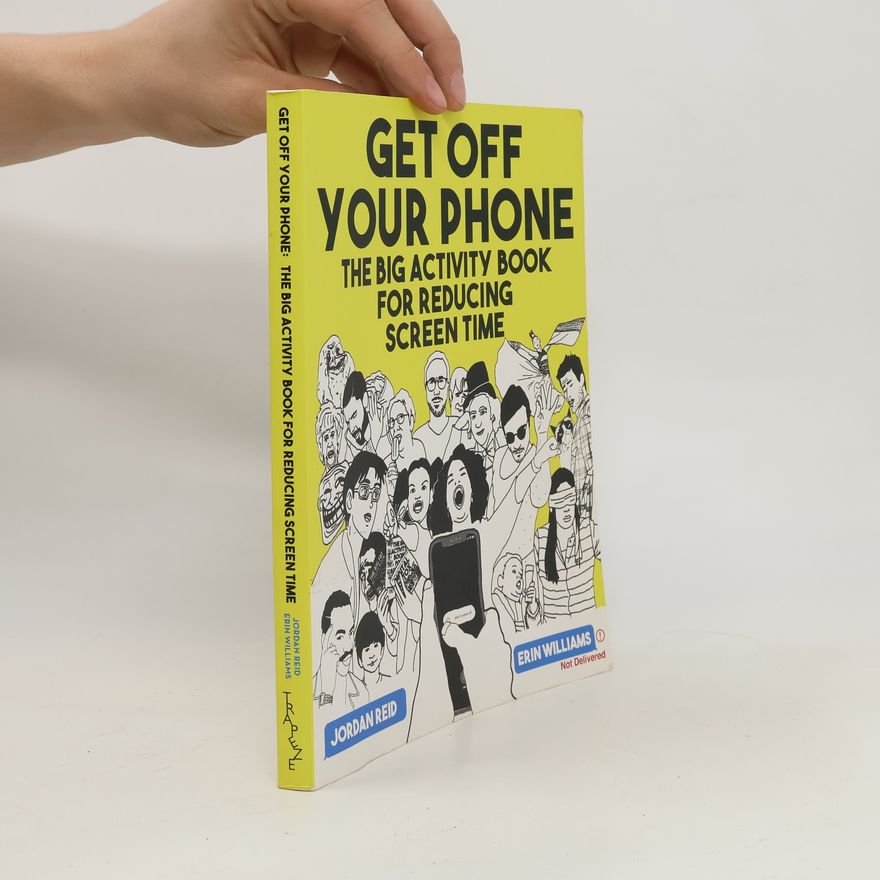 Erin Williams Get off your Phone: The big Activity Book for reducing Screen Time
