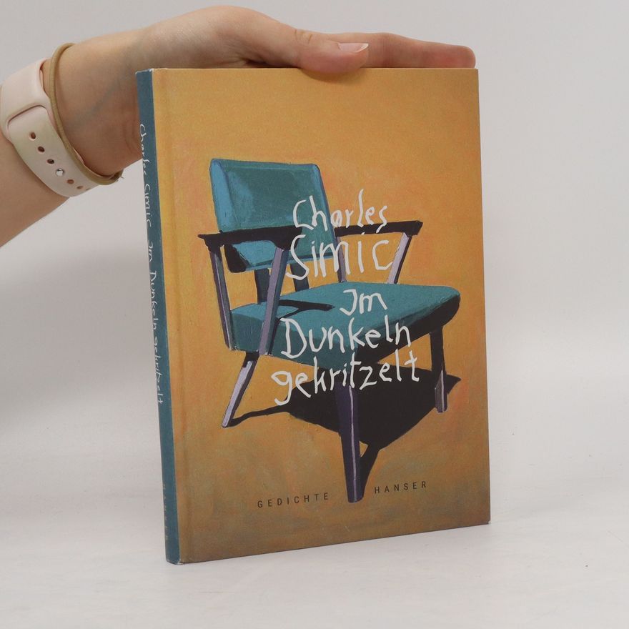 Charles Simic Im Dunkeln gekritzelt