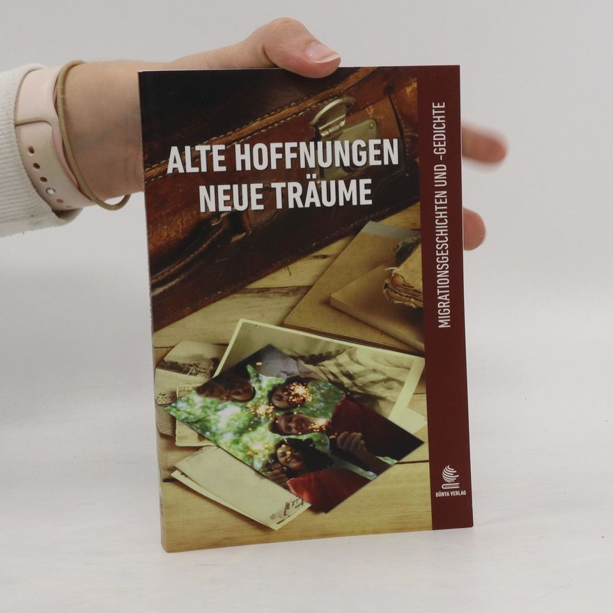 Collectif d'auteurs Alte Hoffnungen - neue Träume