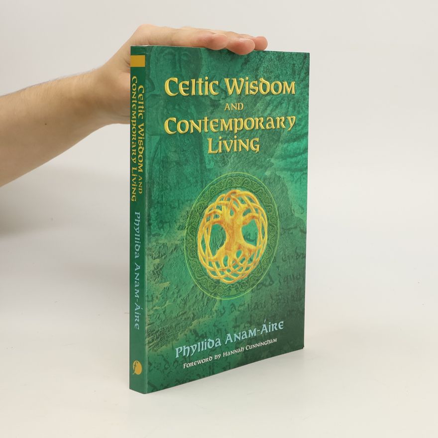 Phyllida Anam-Aire Celtic Wisdom and Contemporary Living
