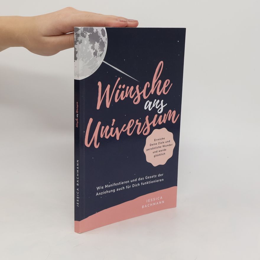 Jessica Bachmann Wünsche aus Universum