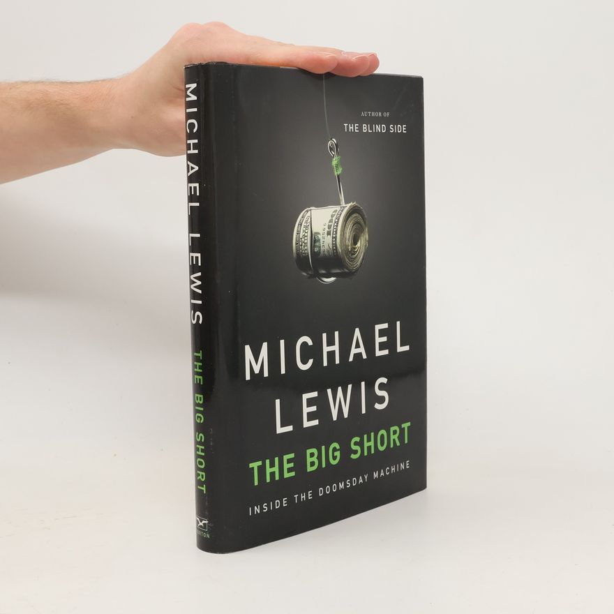 Michael Lewis The big short: Inside the doomsday machine