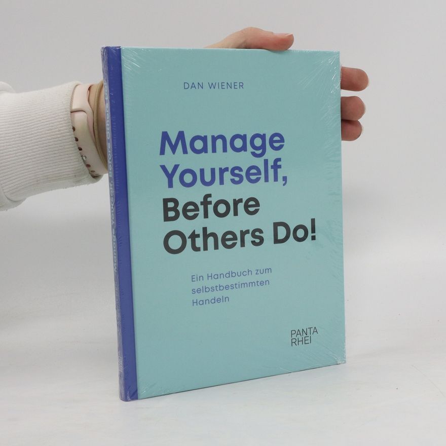 Dan Wiener Manage Yourself, Before Others Do!