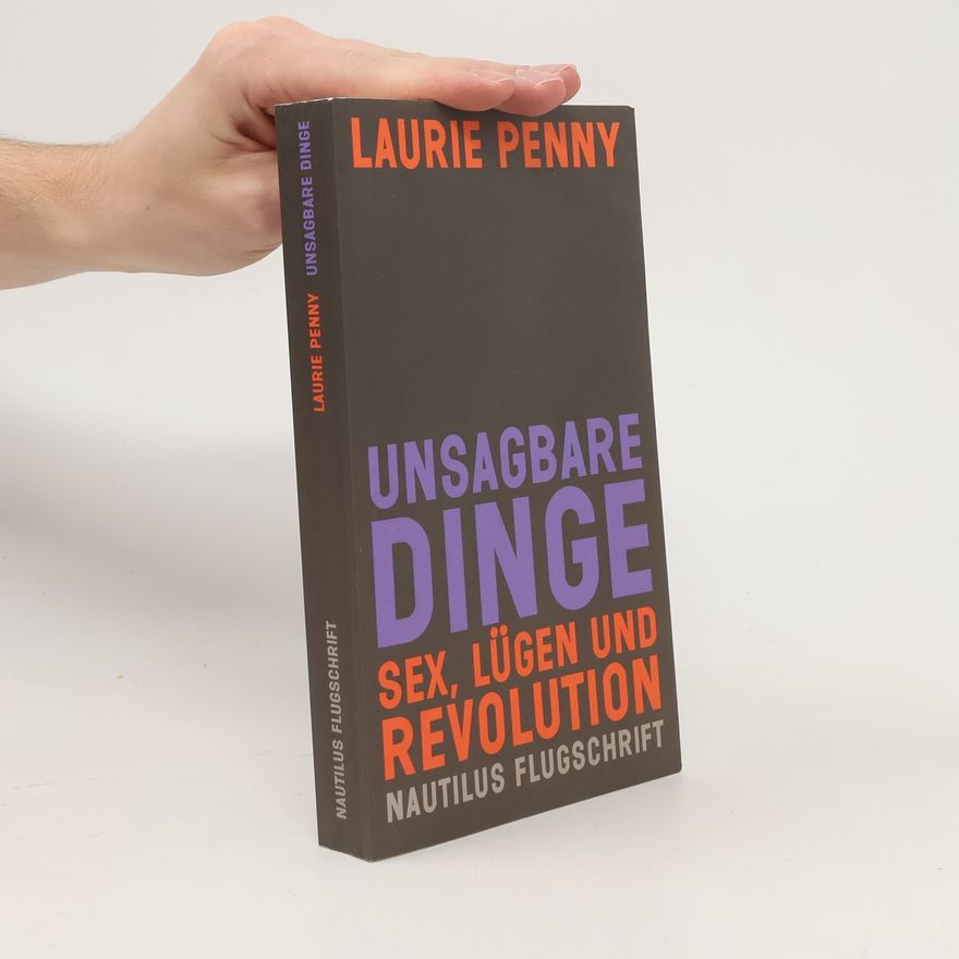 Laurie Penny Unsagbare Dinge