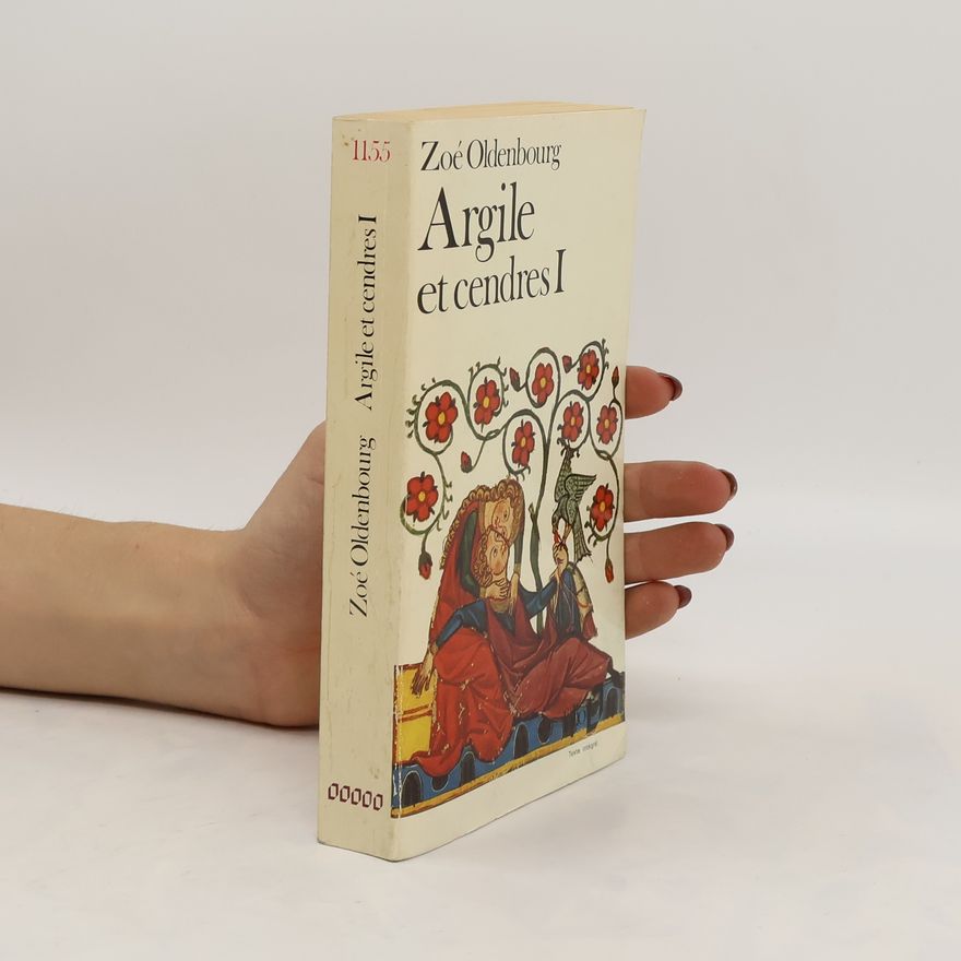 Zoé Oldenburg Argile Et Cendres I