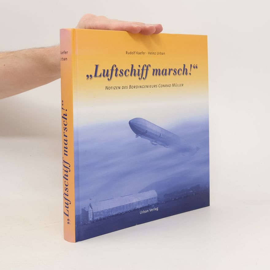 Rudolf Kaefer Luftschiff marsch!