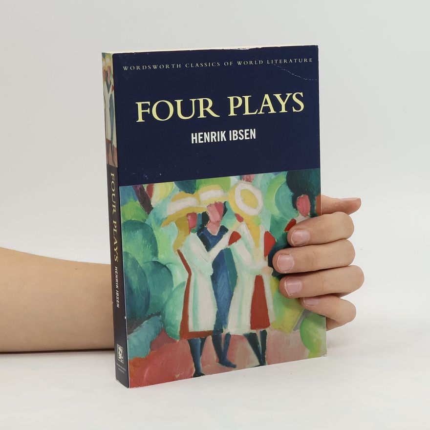 Henrik Ibsen Four plays : Peer Gynt, A doll's house, Hedda Gabler, The master builder