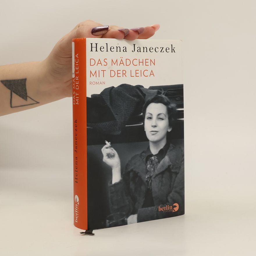 Helena Janeczek Das Mädchen mit der Leica