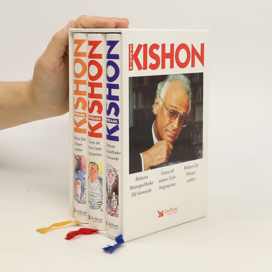 Ephraim Kishon Kishons Hausapotheke für Gesunde. Essen ist meine Lieblingsspeise. Kishon für Steuerzahler