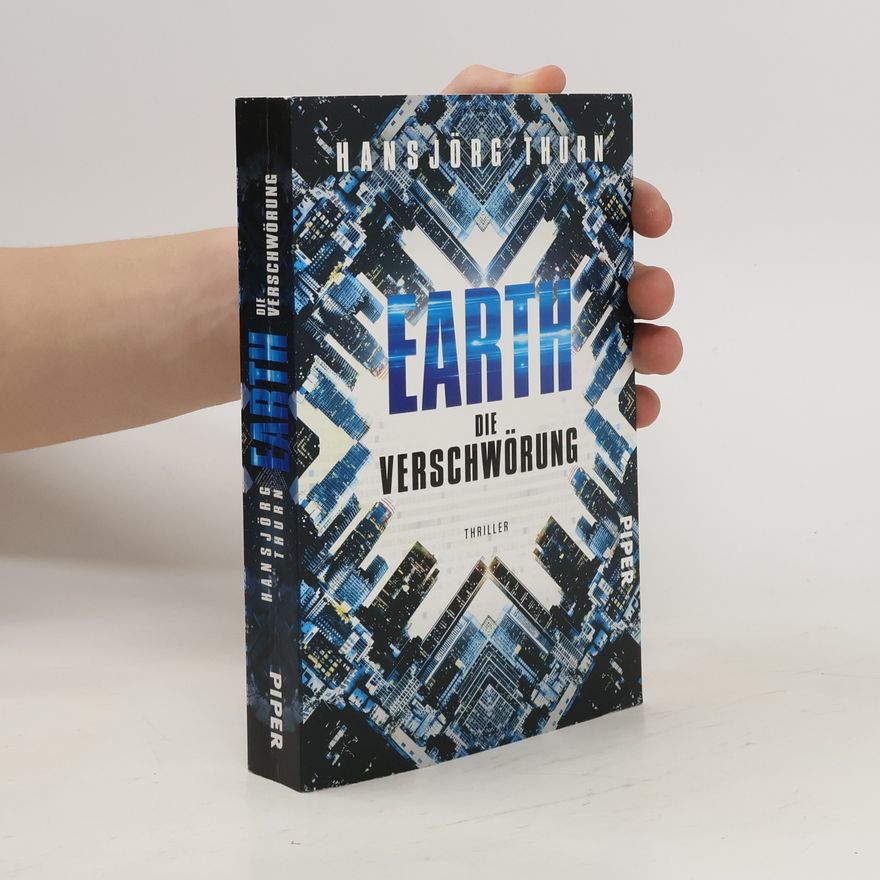 Hansjörg Thurn Earth – die Verschwörung