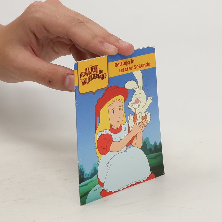 Autorenkollektiv Alice in Wonderland. Rettung in letzer Sekunde