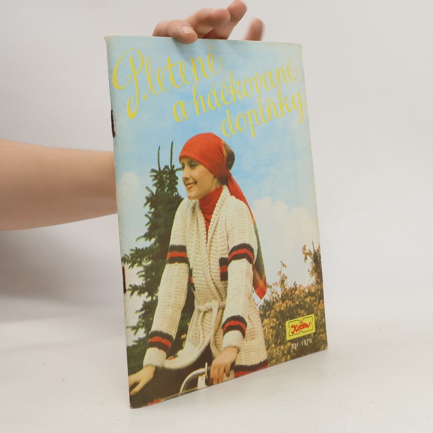 Kolektiv autorů Pletené a háčkované doplňky 12/1978