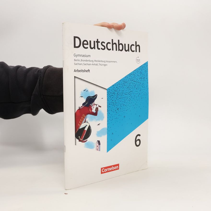 Petra Bowien Deutschbuch Gymnasium 6. Schuljahr - Berlin, Brandenburg, Mecklenburg-Vorpommern, Sachsen, Sachsen-Anhalt und Thüringen - Arbeit