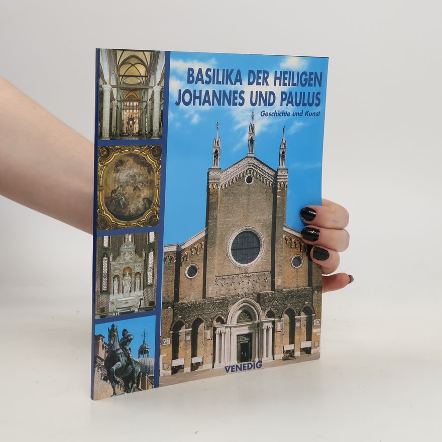 Kolektiv autorů Basilika der Heiligen Johannes und Paulus. Geschichte und Kunst