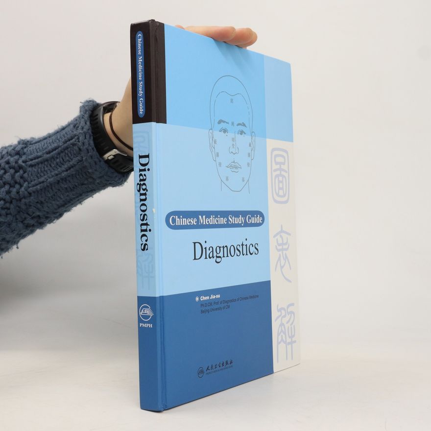 Jiaxu Chen Chinese Medicine Study Guide. Diagnostics