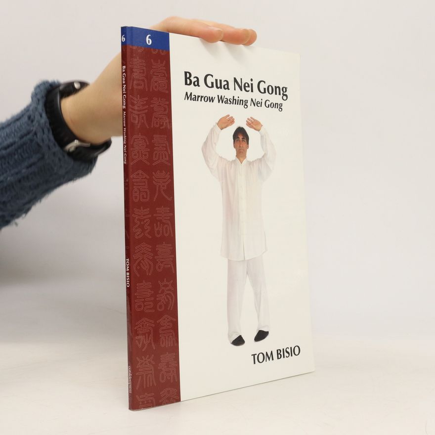 Tom Bisio Ba Gua Nei Gong Vol. 6
