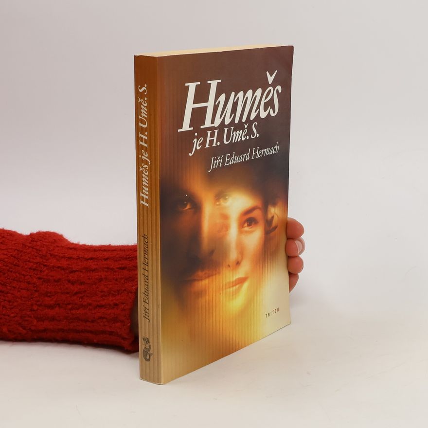 Jiří Eduard Hermach Huměs je H. Umě.S.