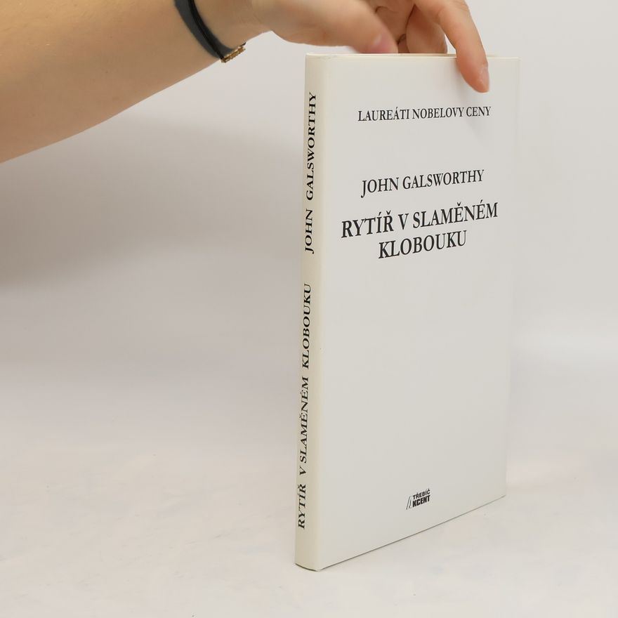 John Galsworthy Rytíř v slaměném klobouku