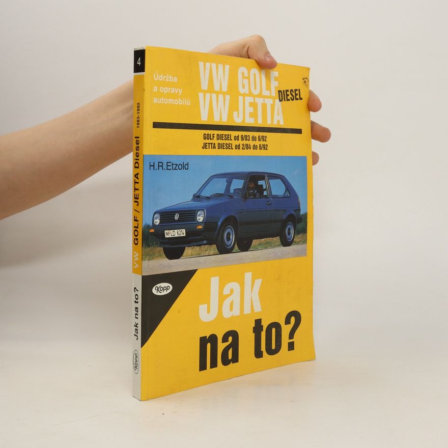 Hans-Rüdiger Etzold Údržba a opravy automobilů VW Golf Diesel od září ’83 do června ’92, VW Jetta Diesel od února ’84 do června ’92
