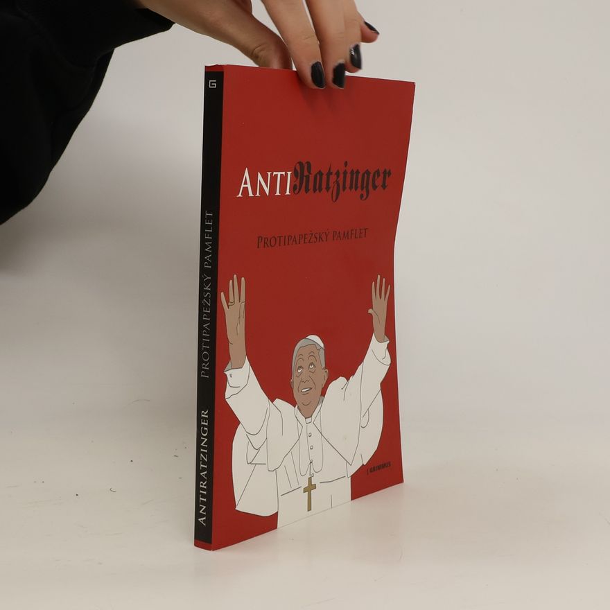 Autorenkollektiv AntiRatzinger: Protipapežský pamflet