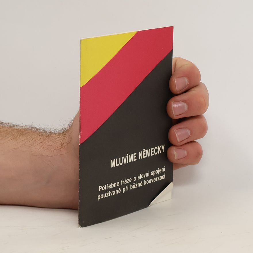 Autorenkollektiv Mluvíme německy. Potřebné fráze a slovní spojení používané při běžné konverzaci