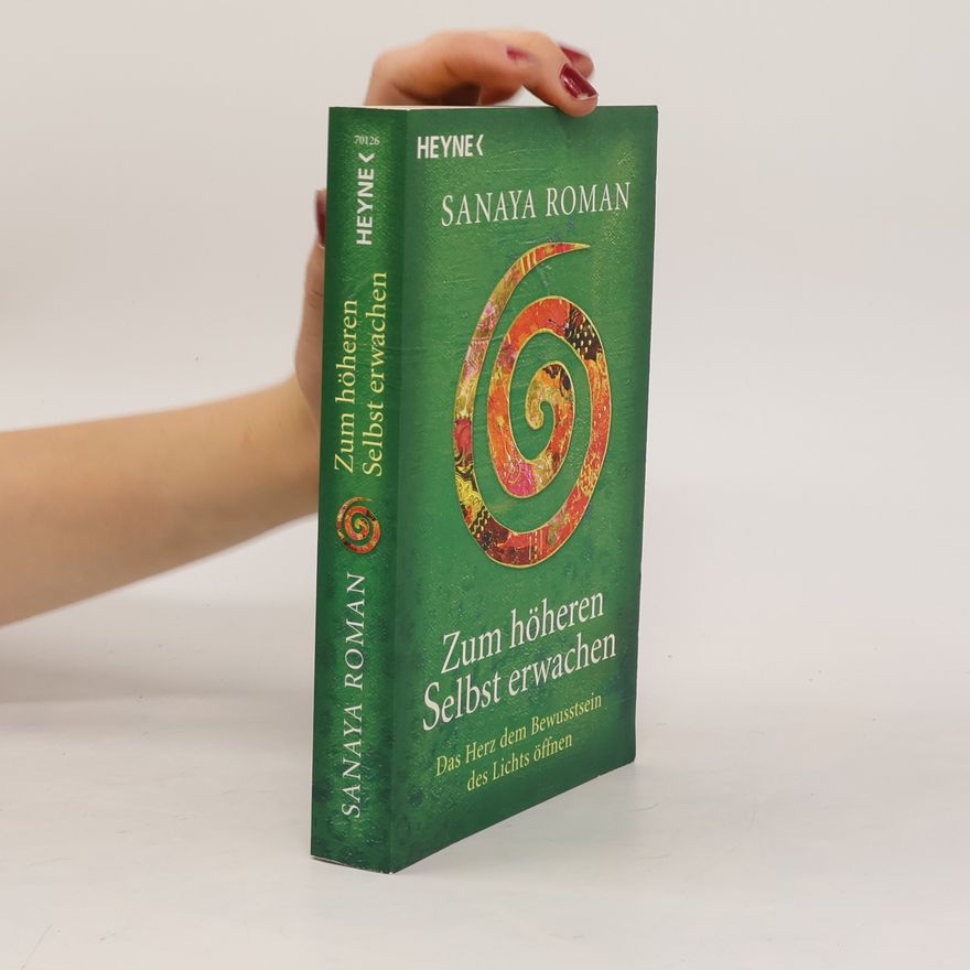 Sanaya Roman Zum höheren Selbst erwachen