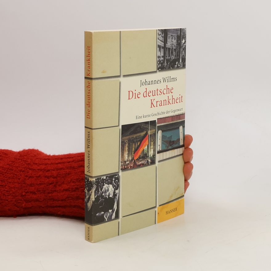 Johannes Willms Die deutsche Krankheit