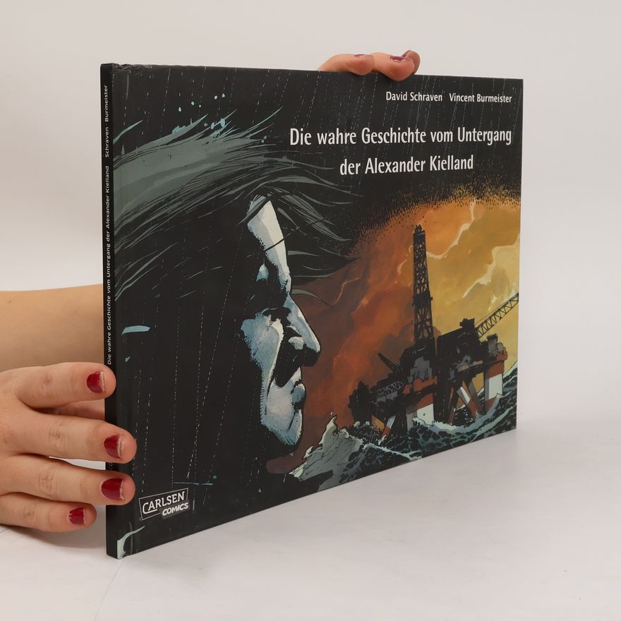 David Schraven Die wahre Geschichte vom Untergang der Alexander Kielland