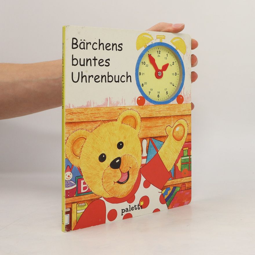 Autorenkollektiv Bärchens buntes Uhrenbuch