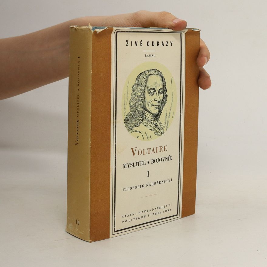 Voltaire Voltaire. Myslitel a bojovník I