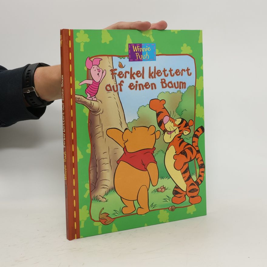 Autorenkollektiv Winnie Puuh. Ferkel klettert auf einen Baum