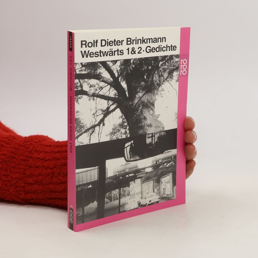 Rolf Dieter Brinkmann Westwärts 1 & 2